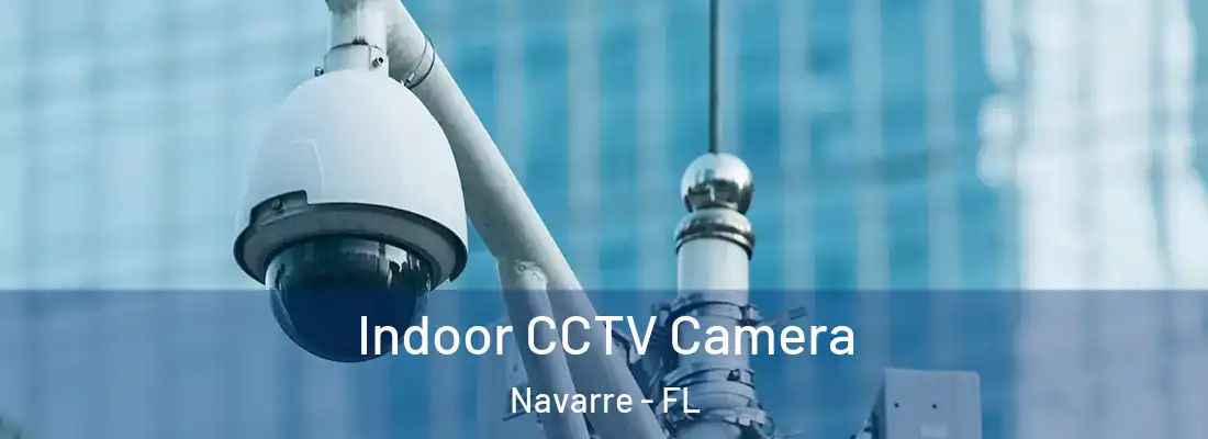 Indoor CCTV Camera Navarre - FL