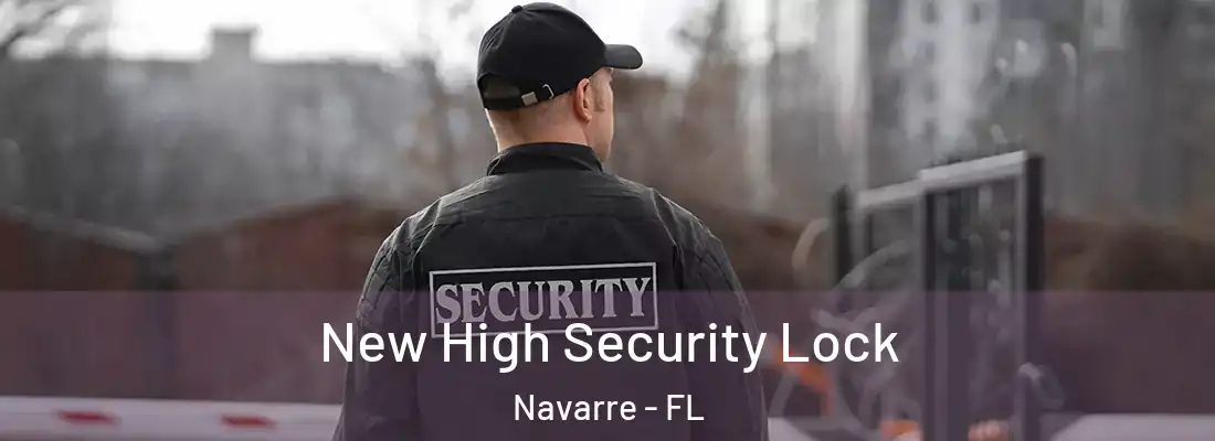 New High Security Lock Navarre - FL