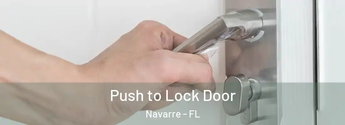 Push to Lock Door Navarre - FL
