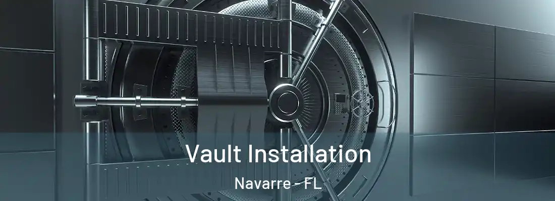 Vault Installation Navarre - FL